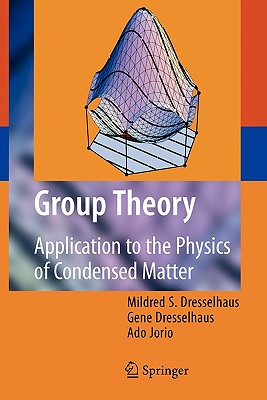 Group Theory : Application to the Physics of Condensed Matter