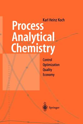 Process Analytical Chemistry : Control, Optimization, Quality, Economy