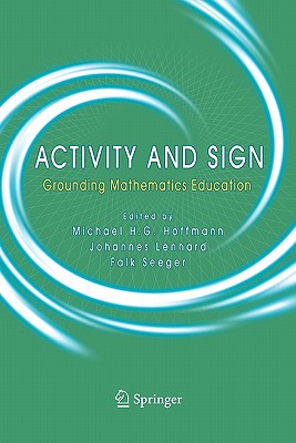 Activity and Sign : Grounding Mathematics Education