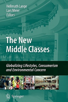 غلاف كتاب The New Middle Classes : Globalizing Lifestyles, Consumerism and Environmental Concern