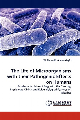 غلاف كتاب The Life of Microorganisms with their Pathogenic Effects on Humans