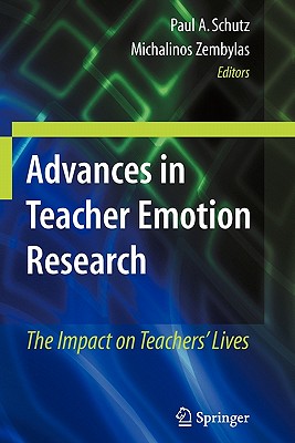 Advances in Teacher Emotion Research : The Impact on Teachers