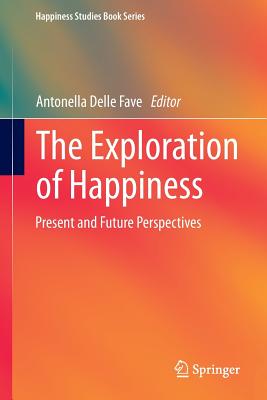 غلاف كتاب The Exploration of Happiness : Present and Future Perspectives