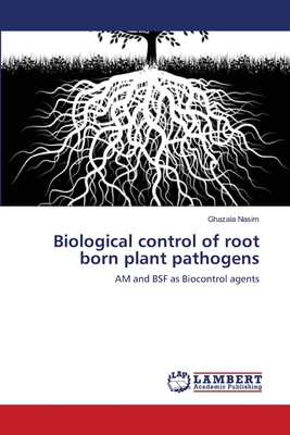 Biological control of root born plant pathogens