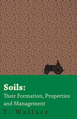 Soils: Their Formation, Properties and Management