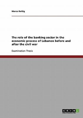 غلاف كتاب The role of the banking sector in the economic process of Lebanon before and after the civil war