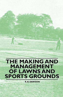غلاف كتاب The Making and Management of Lawns and Sports Grounds