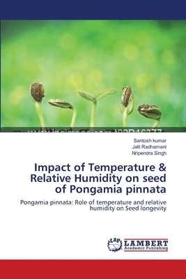 Impact of Temperature & Relative  Humidity on seed of Pongamia pinnata