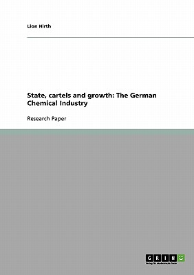 State, cartels and growth: The German Chemical Industry