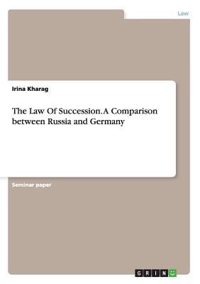 The Law Of Succession. A Comparison between Russia and Germany