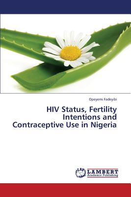 غلاف كتاب HIV Status, Fertility Intentions and Contraceptive Use in Nigeria