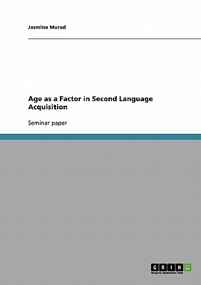 Age as a Factor in Second Language Acquisition