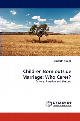 غلاف كتاب Children Born Outside Marriage: Who Cares?