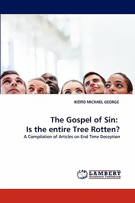 The Gospel of Sin: Is the Entire Tree Rotten?