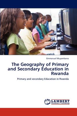 غلاف كتاب The Geography of Primary and Secondary Education in Rwanda