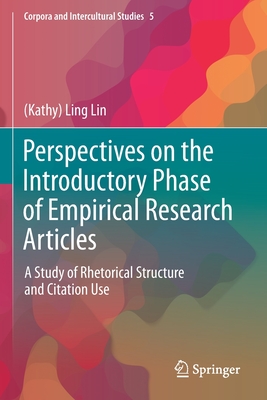 Perspectives on the Introductory Phase of Empirical Research Articles : A Study of Rhetorical Structure and Citation Use