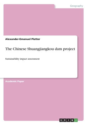 The Chinese Shuangjiangkou dam project:Sustainability impact assessment