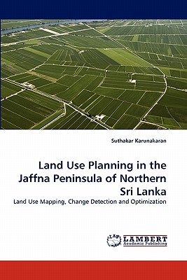 غلاف كتاب Land Use Planning in the Jaffna Peninsula of Northern Sri Lanka