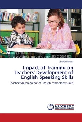 غلاف كتاب Impact of Training on Teachers' Development of English Speaking Skills