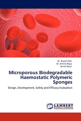 Microporous Biodegradable Haemostatic Polymeric Sponges