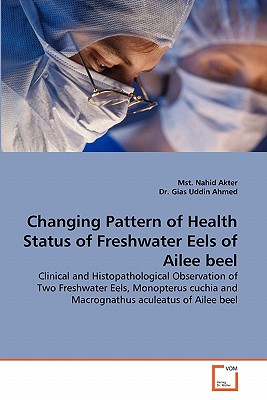 Changing Pattern of Health Status of Freshwater Eels of Ailee beel