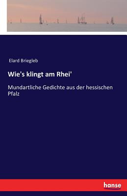 غلاف كتاب Wie's klingt am Rhei' :Mundartliche Gedichte aus der hessischen Pfalz