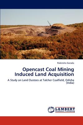 غلاف كتاب Opencast Coal Mining Induced Land Acquisition