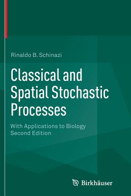 Classical and Spatial Stochastic Processes : With Applications to Biology