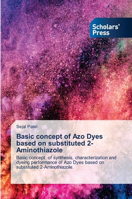 Basic concept of Azo Dyes based on substituted 2-Aminothiazole