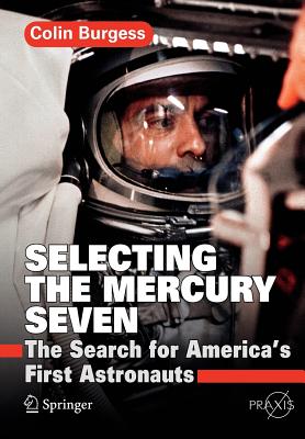 Selecting the Mercury Seven : The Search for America