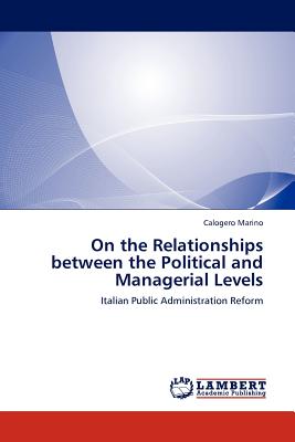 On the Relationships between the Political and Managerial Levels