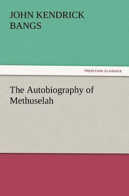 The Autobiography of Methuselah