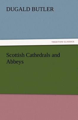 غلاف كتاب Scottish Cathedrals and Abbeys