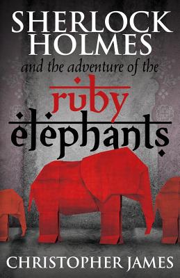 غلاف كتاب Sherlock Holmes and The Adventure of the Ruby Elephants