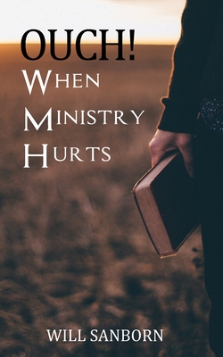 OUCH!  When Ministry Hurts