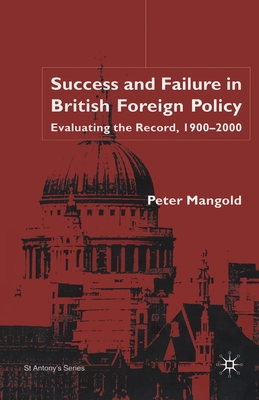 Success and Failure in British Foreign Policy : Evaluating the Record, 1900-2000