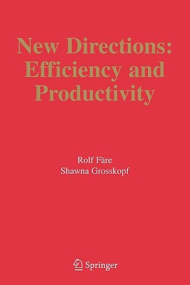 New Directions : Efficiency and Productivity