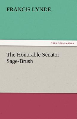 The Honorable Senator Sage-Brush