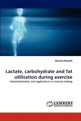 Lactate, carbohydrate and fat utilisation during exercise