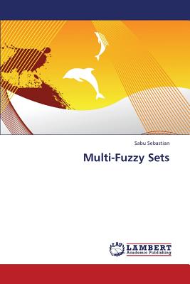 Multi-Fuzzy Sets