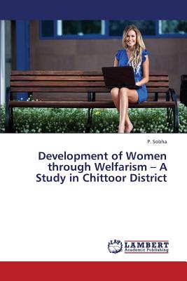 غلاف كتاب Development of Women Through Welfarism - A Study in Chittoor District