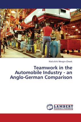 غلاف كتاب Teamwork in the Automobile Industry - An Anglo-German Comparison