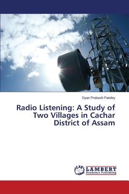 Radio Listening: A Study of Two Villages in Cachar District of Assam