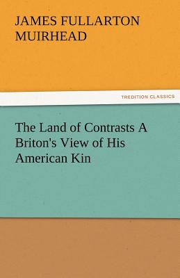 The Land of Contrasts a Briton