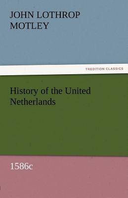 History of the United Netherlands, 1586c