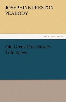 غلاف كتاب Old Greek Folk Stories Told Anew