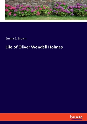 Life of Oliver Wendell Holmes