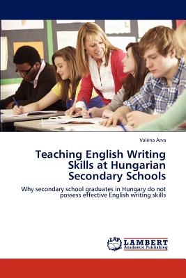 غلاف كتاب Teaching English Writing Skills at Hungarian Secondary Schools