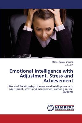 Emotional Intelligence with Adjustment, Stress and Achievement