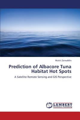 Prediction of Albacore Tuna Habitat Hot Spots